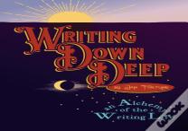 Writing Down Deep
