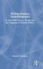 Writing Feminist Autoethnography - Preview