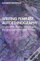 Writing Feminist Autoethnography