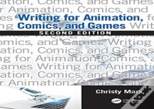Writing For Animation, Comics, And Games