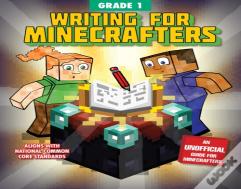 Writing For Minecrafters: Grade 1