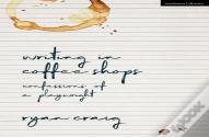 Writing In Coffee Shops