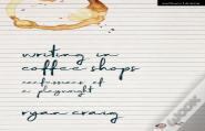 Writing In Coffee Shops