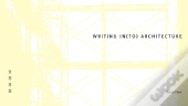 Writing In(To) Architecture