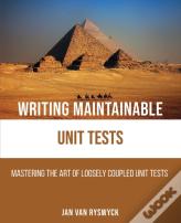 Writing Maintainable Unit Tests