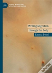 Writing Migration Through The Body