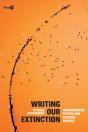 Writing Our Extinction - Preview