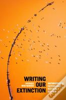 Writing Our Extinction