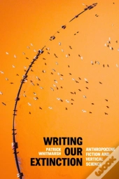 Writing Our Extinction