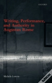 Capa do artigo Writing, Performance, And Authority In Augustan Rome