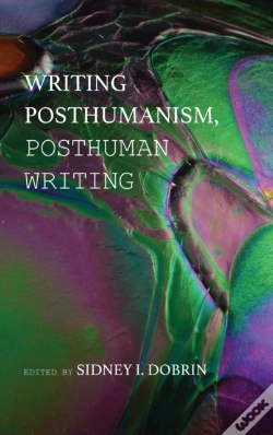 Capa do artigo Writing Posthumanism, Posthuman Writing