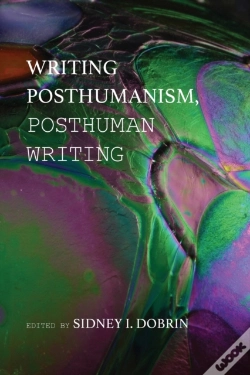 Capa do artigo Writing Posthumanism, Posthuman Writing