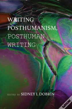 Capa do artigo Writing Posthumanism, Posthuman Writing