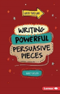 Writing Powerful Persuasive Pieces - Preview