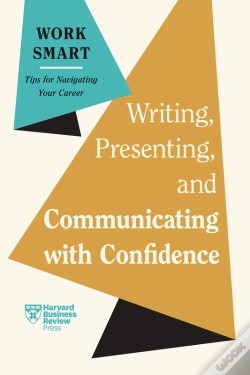 Capa do artigo Writing, Presenting, And Communicating With Confidence (Hbr Work Smart Series)