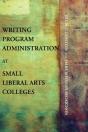 Writing Program Administration At Small Liberal Arts Colleges - Preview