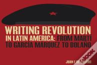 Writing Revolution In Latin America