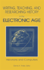 Writing, Teaching And Researching History In The Electronic Age - Preview