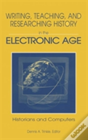 Capa do artigo Writing, Teaching And Researching History In The Electronic Age