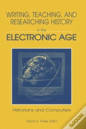 Capa do artigo Writing, Teaching And Researching History In The Electronic Age