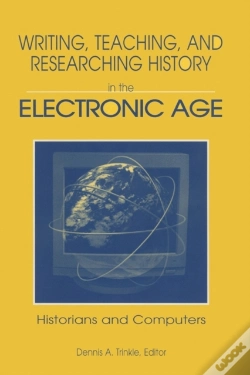 Capa do artigo Writing, Teaching And Researching History In The Electronic Age
