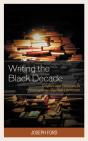 Writing The Black Decade - Preview