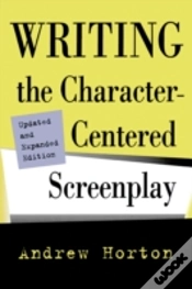 Capa do artigo Writing The Character-Centered Screenplay, Updated And Expanded Edition