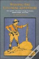 Writing The Colonial Adventure