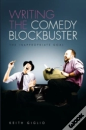 Writing The Comedy Blockbuster