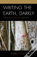 Writing The Earth, Darkly