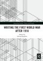 Writing The First World War After 1918 - Preview