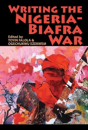 Writing The Nigeria-Biafra War - Preview