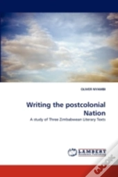 Writing The Postcolonial Nation