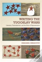 Writing The Yugoslav Wars