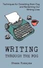 Writing Through The Fog - Preview