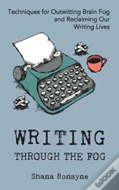 Writing Through The Fog
