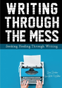 Writing Through The Mess - Preview