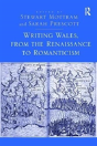 Writing Wales, From The Renaissance To Romanticism - Preview