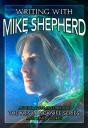 Writing With Mike Shepherd: Author Commentary On The Kris Longknife Series & Other Writings - Preview