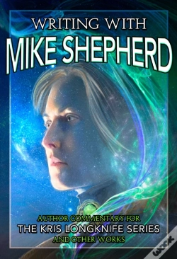 Capa do artigo Writing With Mike Shepherd: Author Commentary On The Kris Longknife Series & Other Writings