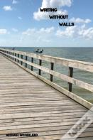 Writing Without Walls