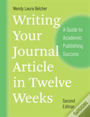 Writing Your Journal Article In Twelve Weeks, Second Edition