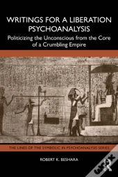 Writings For A Liberation Psychoanalysis