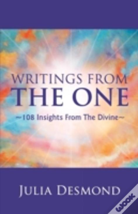 Writings From The One:  The Experiential Guide To The Field Of Grace Through Deeksha