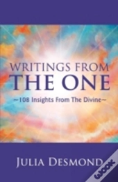 Writings From The One:  The Experiential Guide To The Field Of Grace Through Deeksha