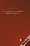 Writings In Connection With The Donatist Controversy