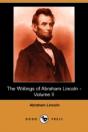 Writings Of Abraham Lincoln - Volume Ii (Dodo Press) - Preview