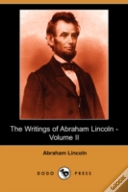 Capa do artigo Writings Of Abraham Lincoln - Volume Ii (Dodo Press)