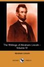 Writings Of Abraham Lincoln - Volume Iv (Dodo Press) - Preview