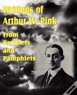 Capa do artigo Writings Of Arthur W. Pink From Booklets